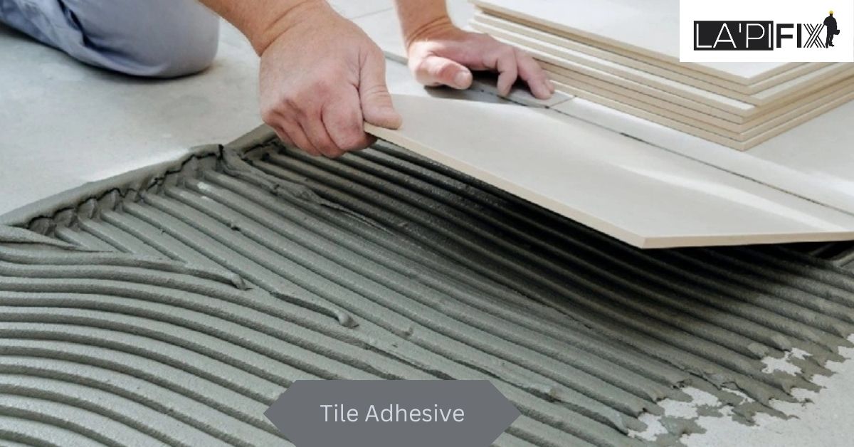 Introduction to Lapifix Tile Adhesive Industry