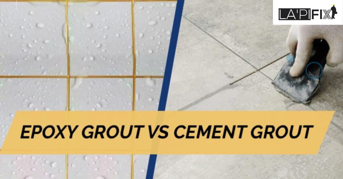 Understanding Epoxy Grout Vs Cement Grout: Basic Differences