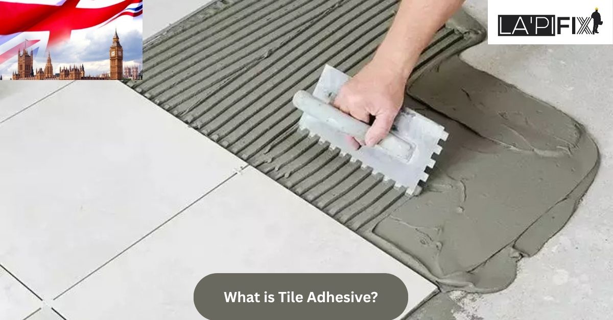 What is Tile Adhesive?