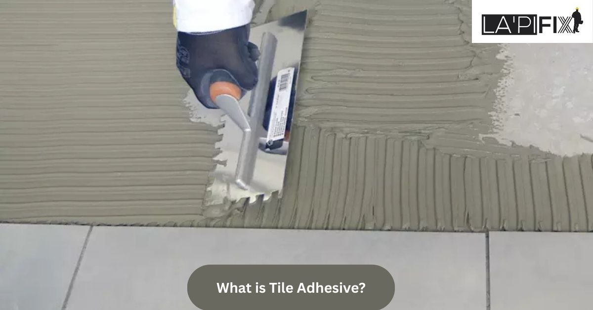 What is Tile Adhesive