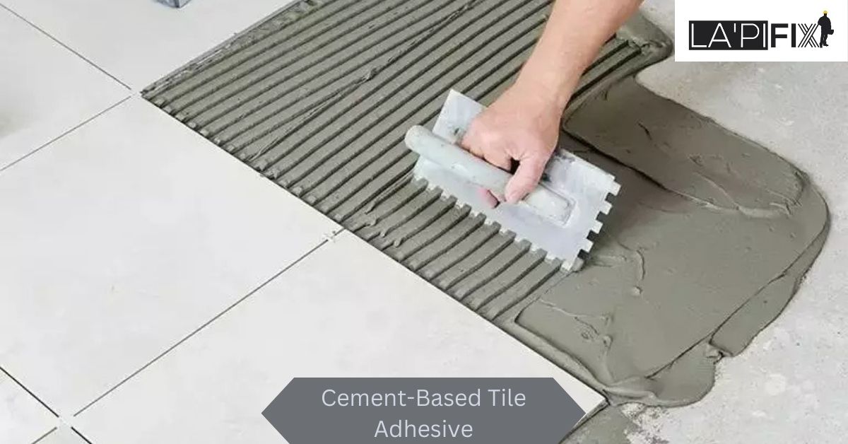 Cement-Based Tile Adhesive