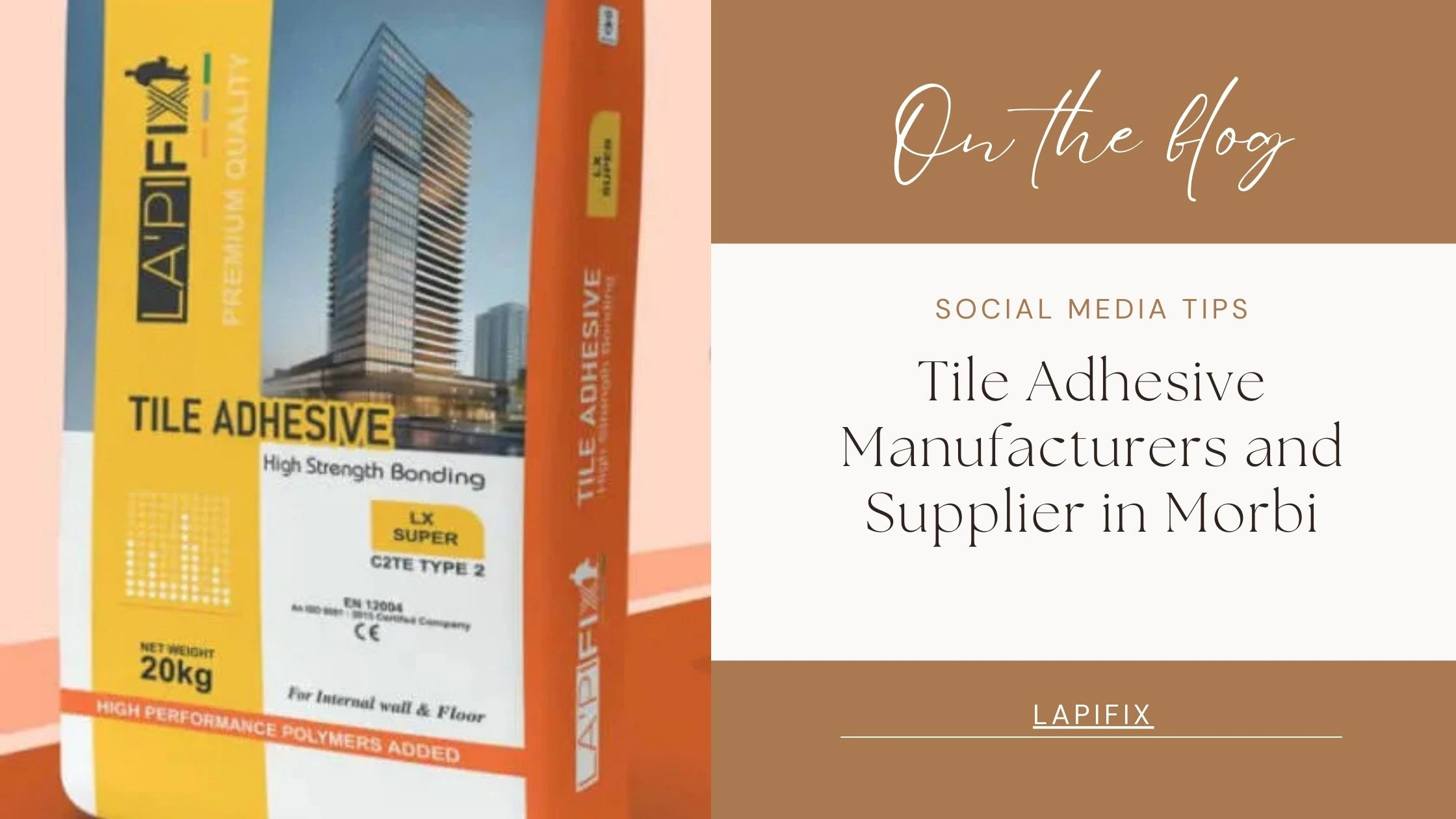 Top Tile Adhesive Manufacturers and Supplier in Morbi