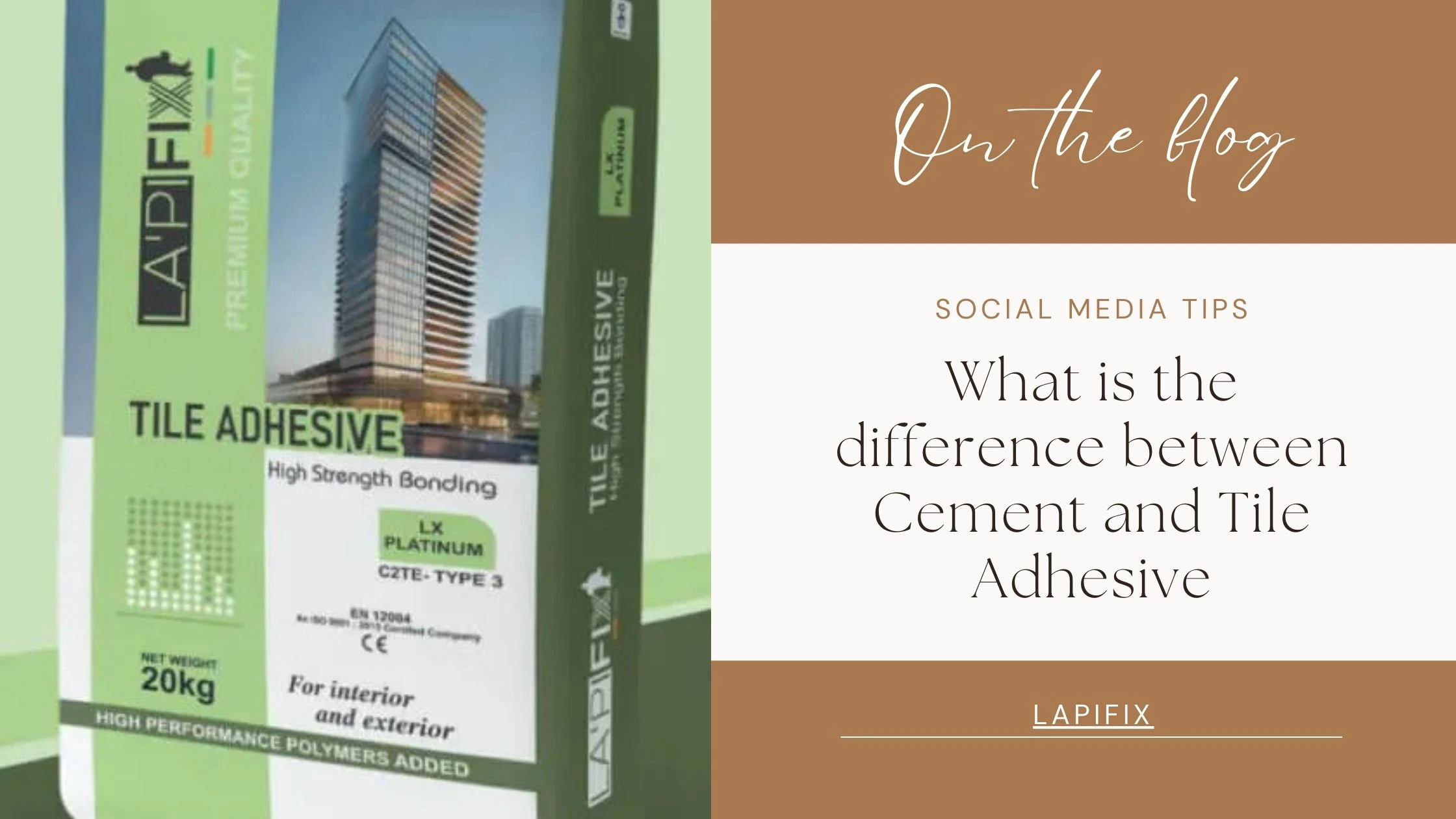 What is the difference between Cement and Tile Adhesive?