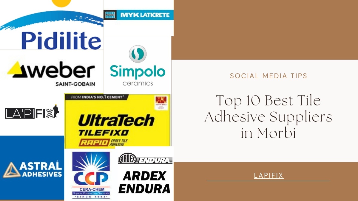 Top 10 Best Tile Adhesive Suppliers in Morbi