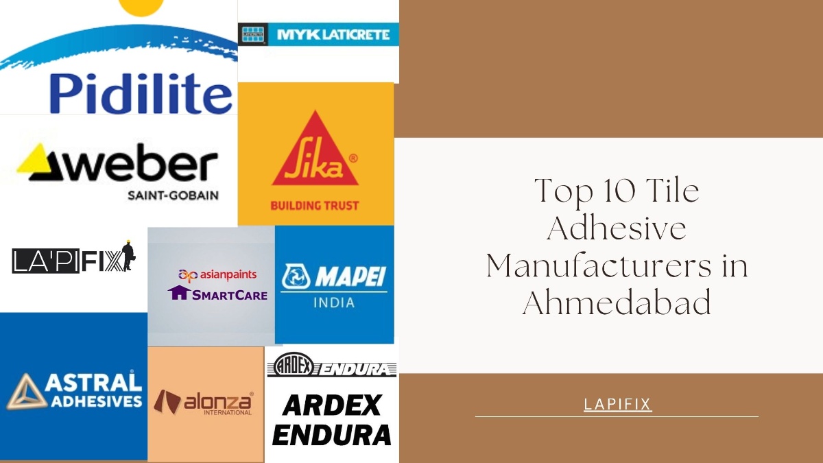 top 10 tile adhesive manufacturers in ahmedabad