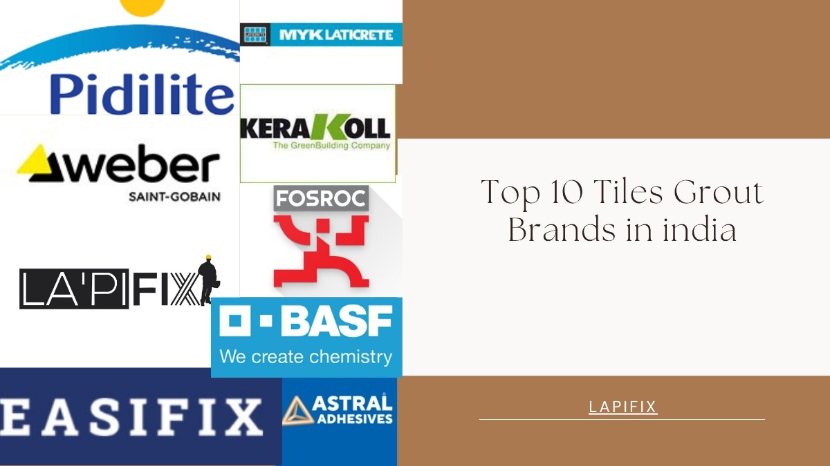 Top 10 Tiles Grout Brands in india